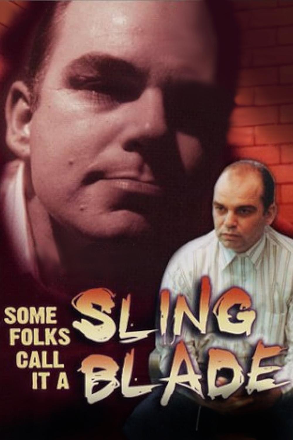 Постер Some Folks Call It a Sling Blade